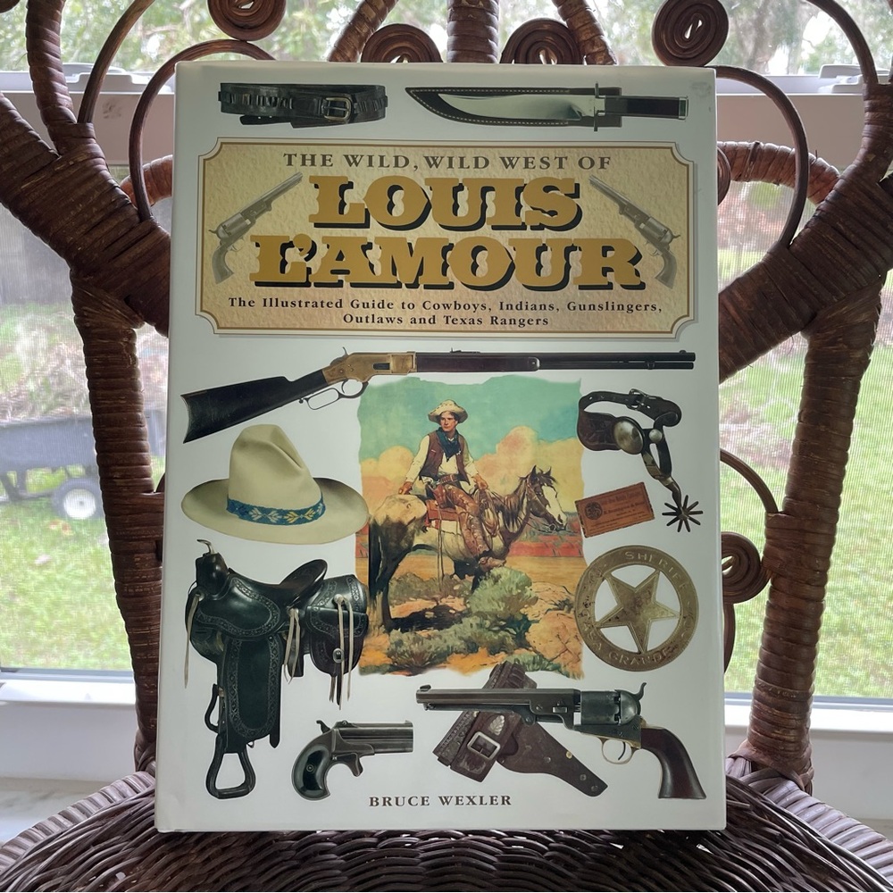 The Wild Wild West of Louis L’amour Color Illustrated Guide 2005 Hardcover